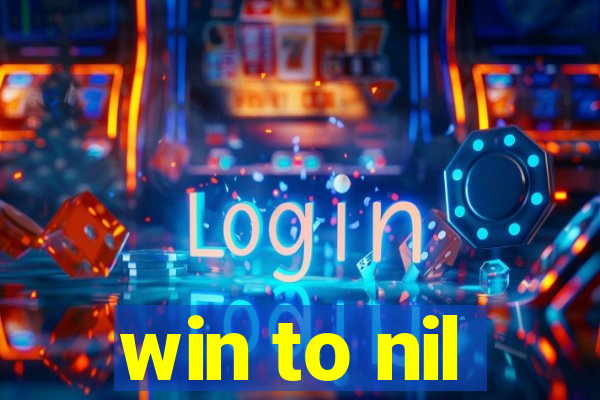 win to nil