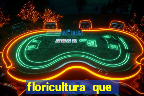 floricultura que faz entrega