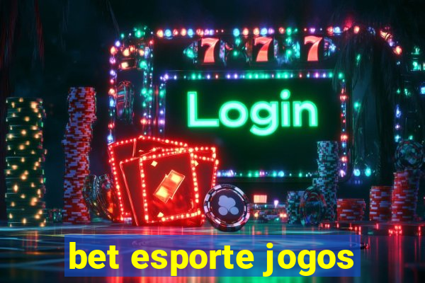 bet esporte jogos