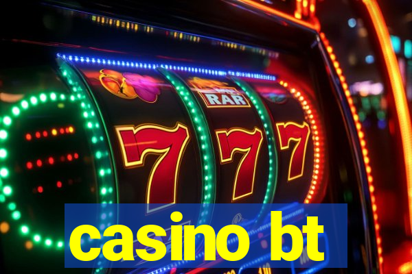 casino bt