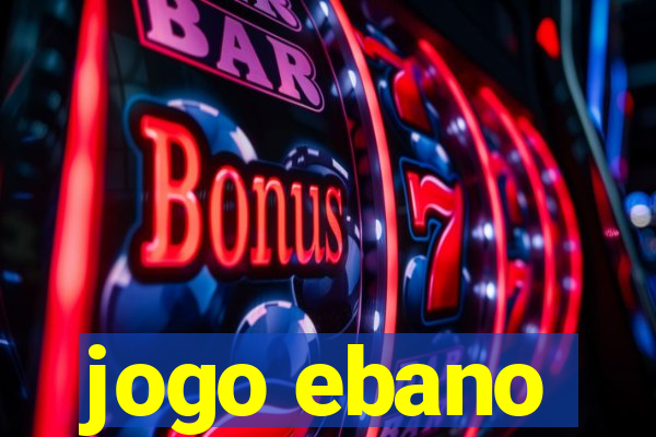 jogo ebano