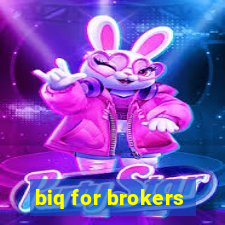 biq for brokers