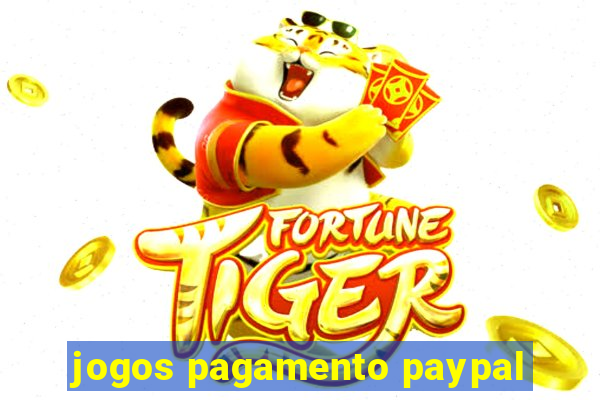 jogos pagamento paypal