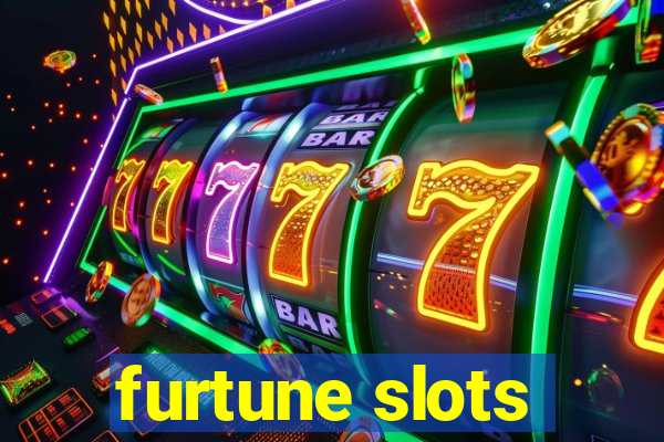 furtune slots