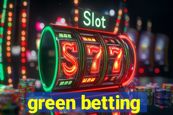 green betting