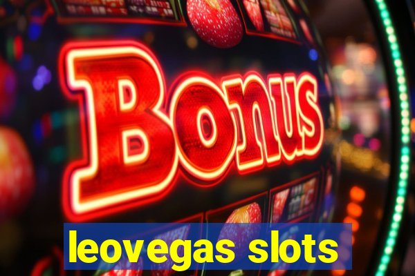 leovegas slots