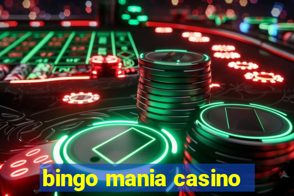 bingo mania casino