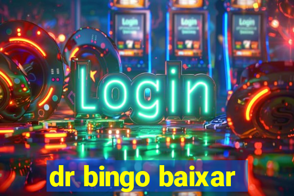 dr bingo baixar