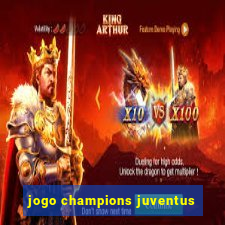 jogo champions juventus