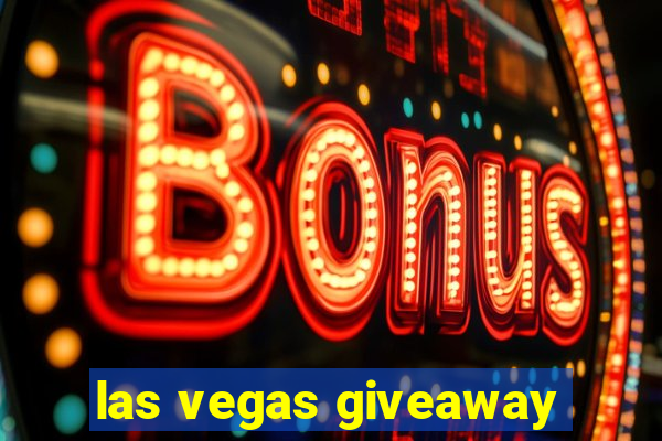 las vegas giveaway