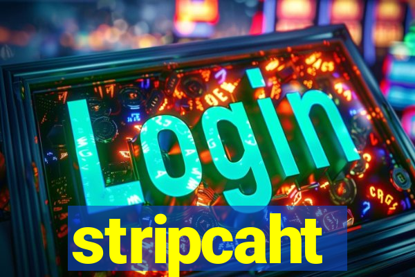 stripcaht