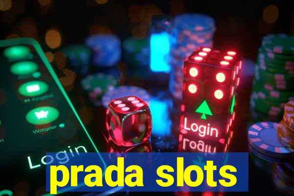 prada slots