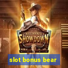 slot bonus bear