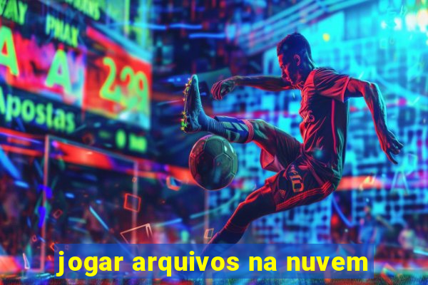 jogar arquivos na nuvem