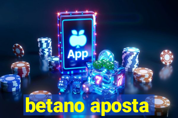 betano aposta