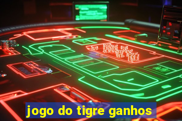 jogo do tigre ganhos