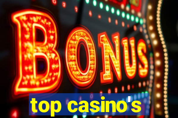 top casino's