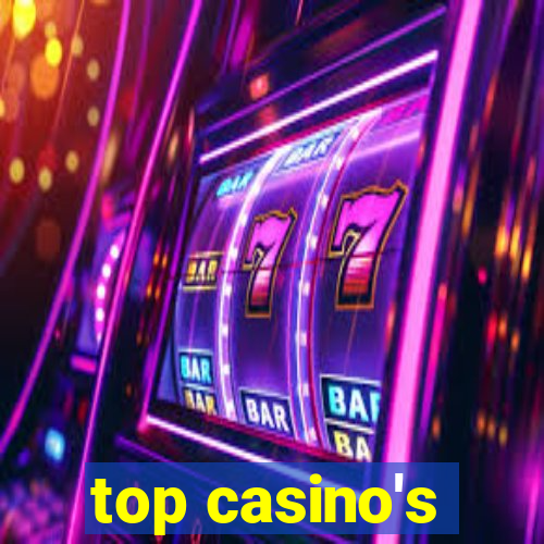 top casino's