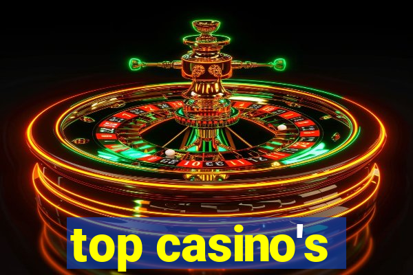 top casino's