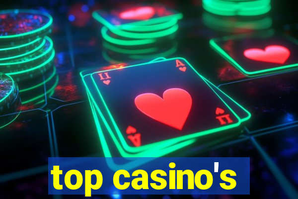 top casino's