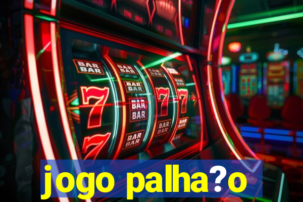 jogo palha?o