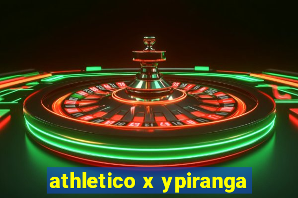 athletico x ypiranga