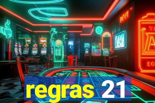 regras 21