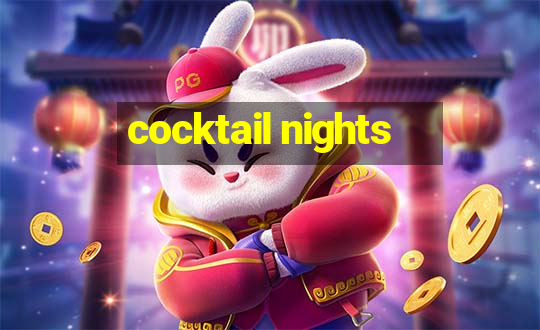 cocktail nights