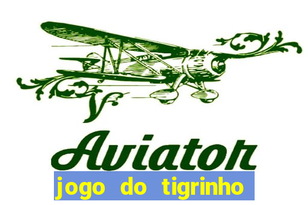 jogo do tigrinho depósito de r$ 1