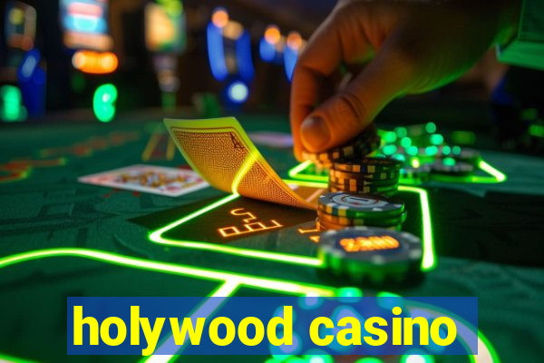 holywood casino