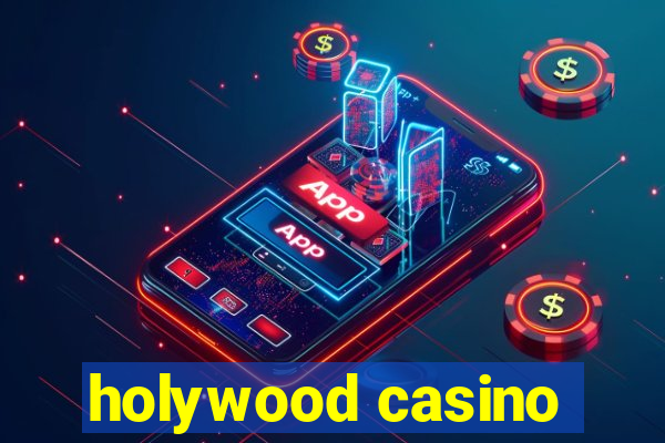 holywood casino