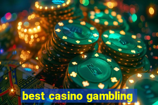 best casino gambling