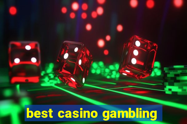 best casino gambling