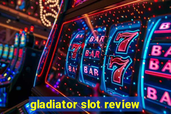 gladiator slot review