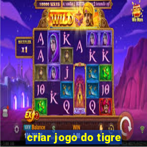 criar jogo do tigre