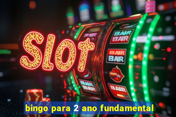 bingo para 2 ano fundamental