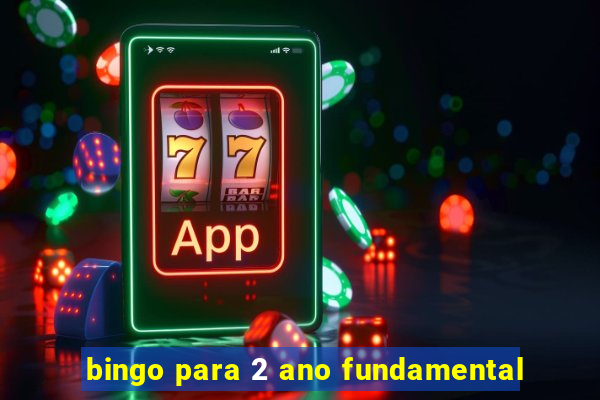 bingo para 2 ano fundamental