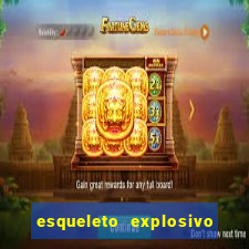 esqueleto explosivo 2 slot