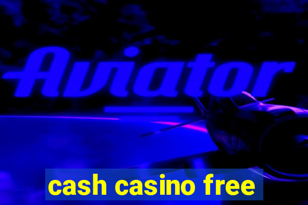 cash casino free