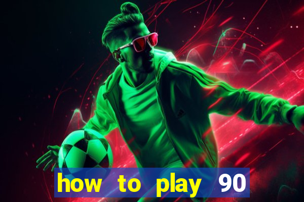 how to play 90 ball bingo