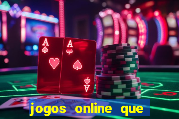 jogos online que rendem dinheiro