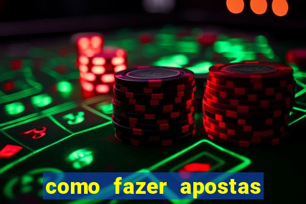 como fazer apostas em jogos de futebol