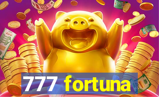 777 fortuna