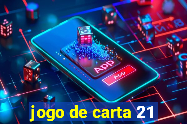 jogo de carta 21