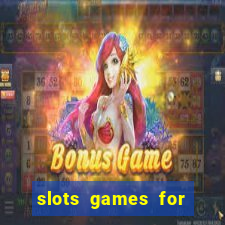 slots games for free no download