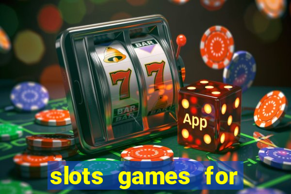 slots games for free no download