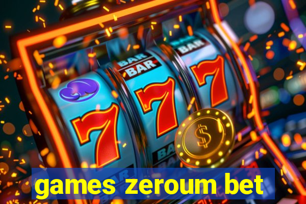 games zeroum bet