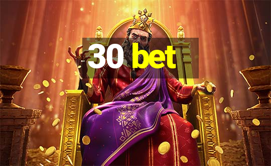 30 bet