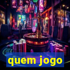 quem jogo