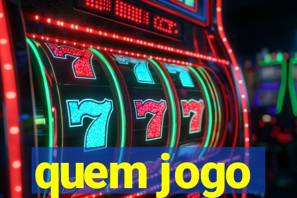 quem jogo